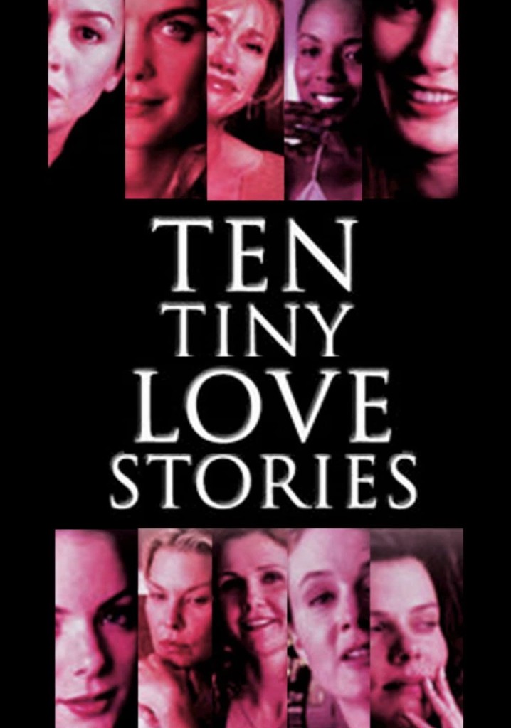 Ten Tiny Love Stories filme Veja onde assistir